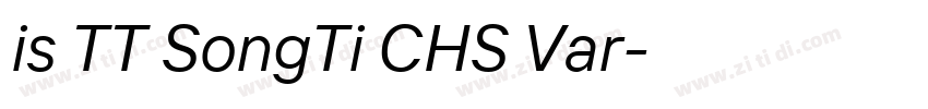 is TT SongTi CHS Var字体转换